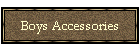 Boys Accessories