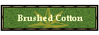 Brushed Cotton