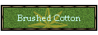 Brushed Cotton