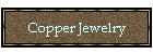 Copper Jewelry