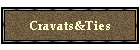Cravats&Ties