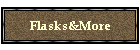 Flasks&More