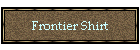 Frontier Shirt