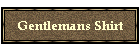 Gentlemans Shirt