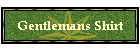 Gentlemans Shirt