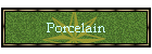 Porcelain