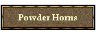 Powder Horns