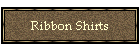 Ribbon Shirts