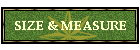 SIZE & MEASURE