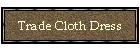 Trade Cloth Dress