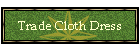 Trade Cloth Dress