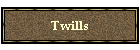 Twills