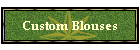 Custom Blouses